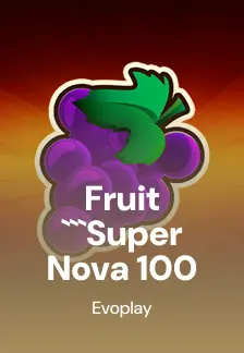 Fruit Super Nova 100